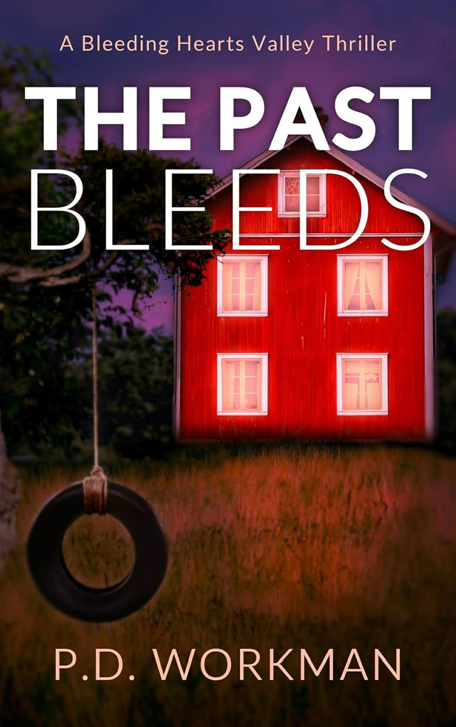 The Past Bleeds by P.D. Workman